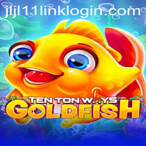 Exploring the World of TenTonWaysGoldfish and Jljl11 Link Login